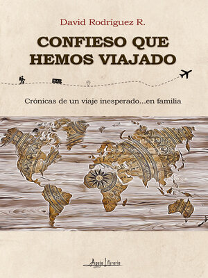 cover image of Confieso que hemos viajado
